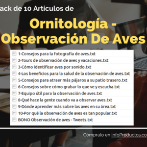 Pack-10Articulos-Ornitologia-ObservacionDeAves-InfoProductos.com