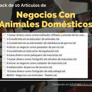 Pack-10Articulos-NegociosConAnimalesDomesticos-InfoProductos.com